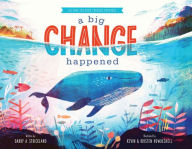 Title: A Big Change Happened: Helping Children Through Upheaval, Author: Darby A Strickland