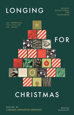 Longing for Christmas: 25 Promises Fulfilled Jesus, Advent Devotional Teenagers