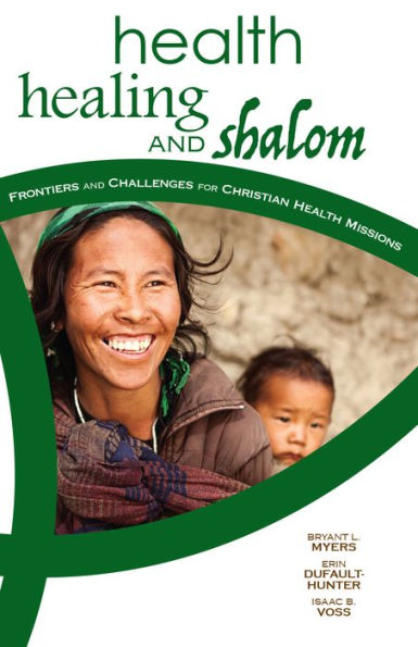 Health, Healing, and Shalom: Frontiers and Challenges for Christian Healthcare Missions