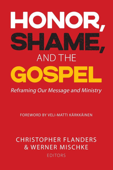 Honor, Shame, and the Gospel: Reframing Our Message Ministry