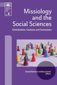 Title: Missiology and the Social Sciences: Contributions, Cautions and Conclusions, Author: Edward Rommen