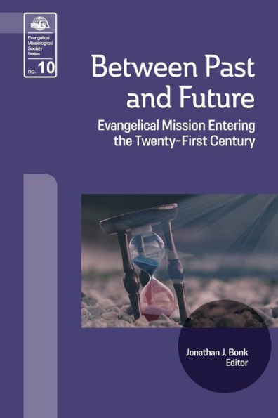 Between Past and Future: Evangelical Mission Entering the Twenty-First Century