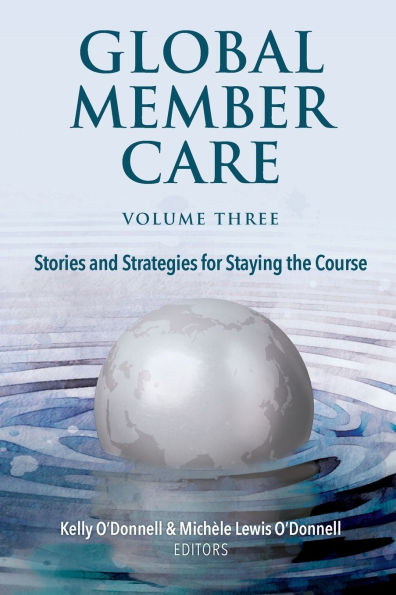 Global Member Care Volume 3: Stories and Strategies for Staying the Course