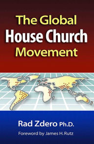 Title: The Global House Church Movement, Author: Rad Zdero