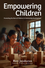 Free greek ebook downloads Empowering Children: Promoting the Role of Children in Community Development in English by Ravi Jayakaran