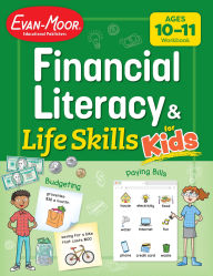 Title: Financial Literacy and Life Skills for Kids, Age 10 - 11 Workbook, Author: Evan-Moor Educational Publishers