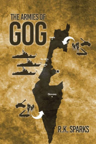 Title: The Armies of Gog, Author: R.K. Sparks