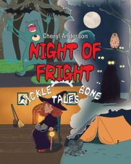 Title: Night of Fright: Tickle Bone Tales, Author: Cheryl Anderson