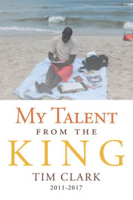 Title: My Talent from the King, Author: Tim Clark