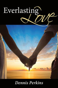 Title: Everlasting Love, Author: Dennis Perkins