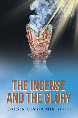 the Incense and Glory
