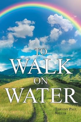 To Walk on Water