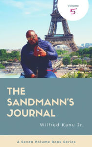 Title: The Sandmann's Journal: Volume 5, Author: Wilfred Kanu Jr.
