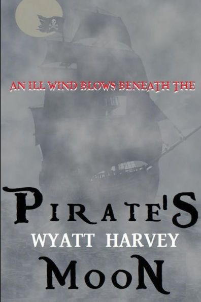 Pirate's Moon: Book Two of the Mick Priest Novels