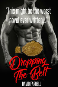 Title: Dropping the Belt, Author: David Farrell