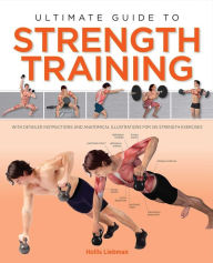 Title: Ultimate Guide to Strength Training, Author: Hollis Lance Liebman