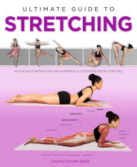 Title: Ultimate Guide to Stretching, Author: Sophie Cornish-Keefe