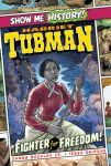 Alternative view 1 of Harriet Tubman: Fighter for Freedom!