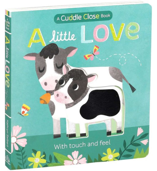 A Little Love: A Cuddle Close Book