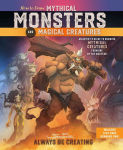 Alternative view 1 of How to Draw Mythical Monsters and Magical Creatures: An Artist's Guide to Drawing Mythical Creatures from One of the Masters!