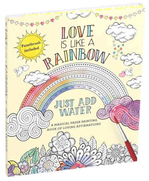 Love Is Like a Rainbow: Just Add Water