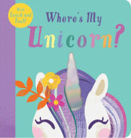 Title: Where's My Unicorn?, Author: Editors of Silver Dolphin Books