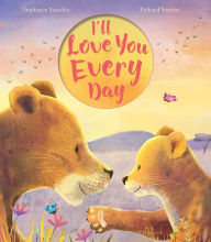 Title: I'll Love You Every Day, Author: Stephanie Stansbie