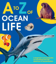 Title: A to Z of Ocean Life, Author: Editors of Quarto Books