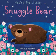 Download free ebook for itouch You're My Little Snuggle Bear MOBI RTF English version 9781645172949