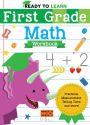 Ready to Learn: First Grade Math Workbook: Fractions, Measurement, Telling Time, and More!