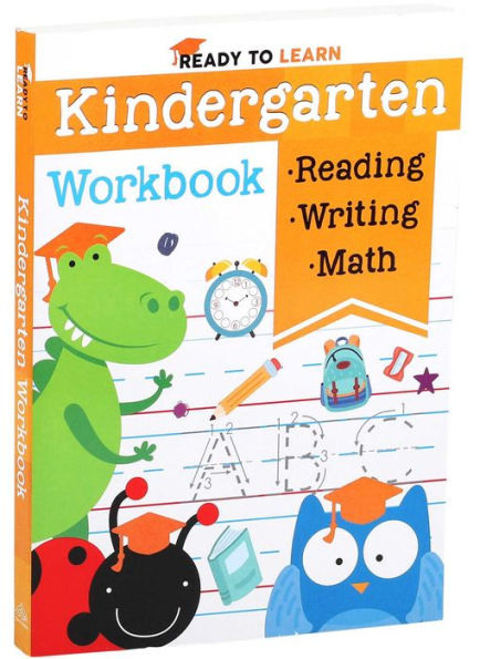 Ready to Learn: Kindergarten Workbook: Addition, Subtraction, Sight Words, Letter Sounds, and Letter Tracing