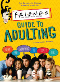 Free ebooks for download Friends Guide to Adulting