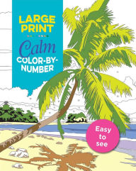Large Print Adult Color By Number Coloring Book: Easy Large Print