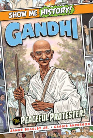 Free ebook download amazon prime Gandhi: The Peaceful Protester! by 