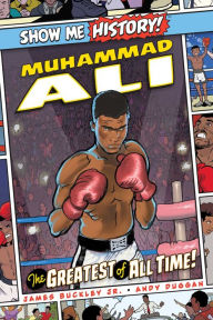 Title: Muhammad Ali: The Greatest of All Time!, Author: James Buckley Jr