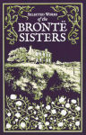 Alternative view 1 of Selected Works of the Bronte Sisters