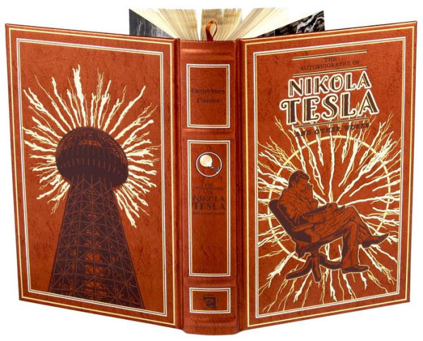 The Autobiography of Nikola Tesla and Other Works