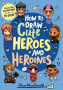 How to Draw Cute Heroes and Heroines