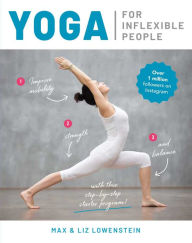 Download free google books mac Yoga for Inflexible People by Max Lowenstein, Liz Lowenstein English version 9781645174929 PDF RTF DJVU