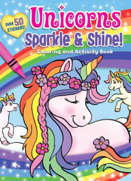 Title: Unicorns Sparkle & Shine! Coloring and Activity Book, Author: Editors of Silver Dolphin Books