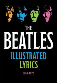 Google books free download online The Beatles Illustrated Lyrics: 1963-1970 9781645176336 (English Edition) by  ePub CHM RTF