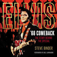 Book to download free Elvis '68 Comeback: The Story Behind the Special by Steve Binder