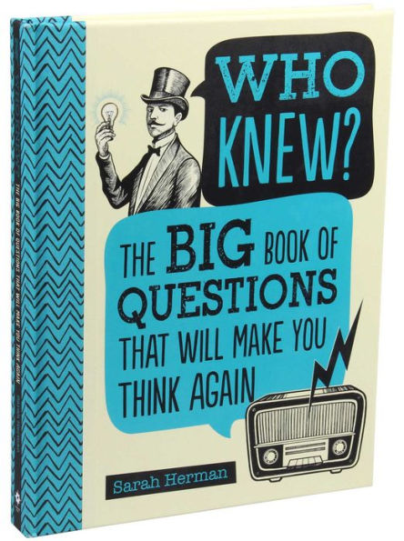 Who Knew?: The Big Book of Questions That Will Make You Think Again