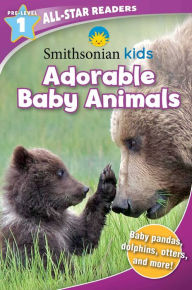 Title: Smithsonian Kids All-Star Readers: Adorable Baby Animals Pre-Level 1 (Library Binding), Author: Courtney Acampora