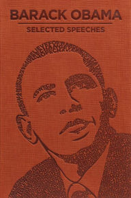 Title: Barack Obama Selected Speeches, Author: Barack Obama