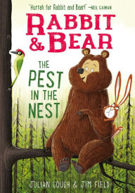 Title: Rabbit & Bear: The Pest in the Nest, Author: Julian Gough