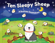 Title: Ten Sleepy Sheep: A Bedtime Countdown, Author: Kate Lockwood