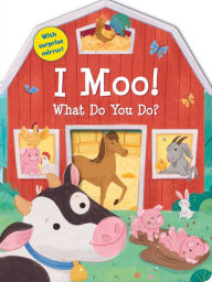 Title: I Moo! What Do You Do?, Author: Kate Lockwood