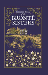 Title: Selected Works of the Bronte Sisters, Author: Charlotte Brontë