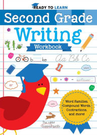 Title: Ready to Learn: Second Grade Writing Workbook: Word Families, Compound Words, Contractions, and More!, Author: Editors of Silver Dolphin Books